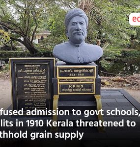 Refused admission to govt schools, Dalits in 1910 Kerala threatened to withhold grain supply