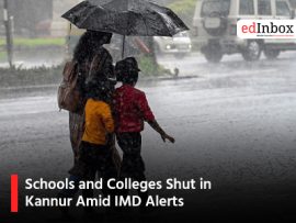 Schools and Colleges Shut in Kannur Amid IMD Alerts