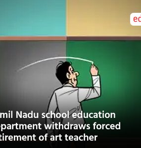 Tamil Nadu school education department withdraws forced retirement of art teacher