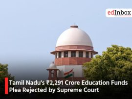 Tamil Nadu's ₹2,291 Crore Education Funds Plea Rejected by Supreme Court