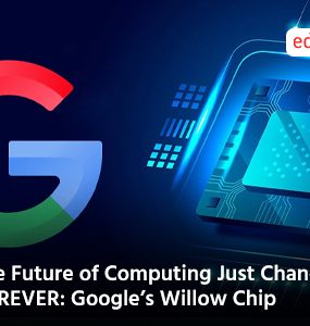 The Future of Computing Just Changed FOREVER: Google’s Willow Chip