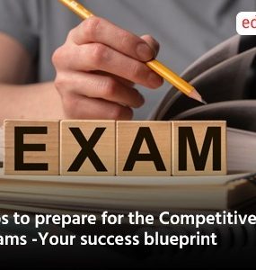 Tips to prepare for the Competitive exams -Your success blueprint