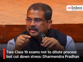 Two Class 10 exams not to dilute process but cut down stress: Dharmendra Pradhan