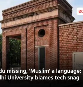 Urdu missing, 'Muslim' a language: Delhi University blames tech snag