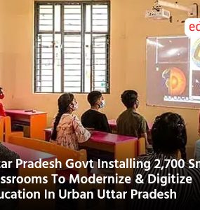 Uttar Pradesh Govt Installing 2,700 Smart Classrooms To Modernize & Digitize Education In Urban Uttar Pradesh