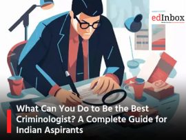 What Can You Do to Be the Best Criminologist? A Complete Guide for Indian Aspirants