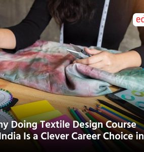Why Doing Textile Design Course in India Is a Clever Career Choice in 2025
