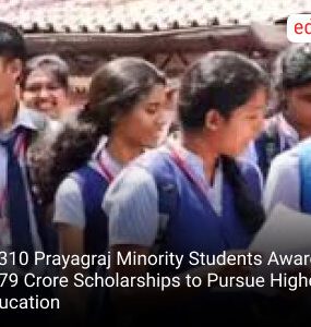 11,310 Prayagraj Minority Students Awarded ₹6.79 Crore Scholarships to Pursue Higher Education