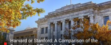 Harvard or Stanford: A Comparison of the Superiority of Their Medicine Programmes to Determine Which University is the Ultimate for Healthcare Education