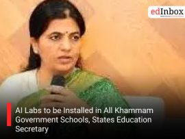 AI Labs to be Installed in All Khammam Government Schools, States Education Secretary