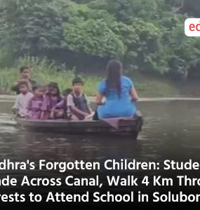 Andhra's Forgotten Children: Students Wade Across Canal, Walk 4 Km Through Forests to Attend School in Solubongu