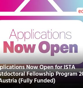 Applications Now Open for ISTA Postdoctoral Fellowship Program 2026 in Austria (Fully Funded)