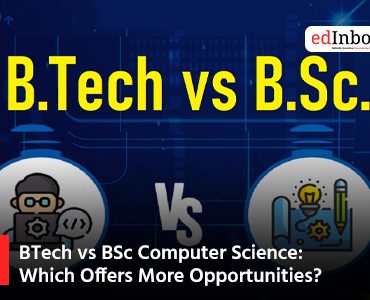 BTech vs BSc Computer Science: Which Offers More Opportunities?
