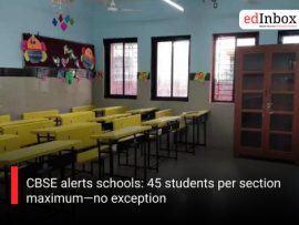 CBSE alerts schools: 45 students per section maximum—no exception