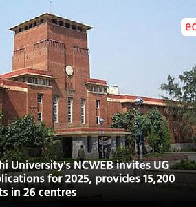 Delhi University's NCWEB invites UG applications for 2025, provides 15,200 seats in 26 centres