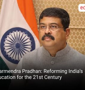 Dharmendra Pradhan: Reforming India’s Education for the 21st Century