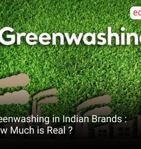 Greenwashing in Indian Brands :How Much is Real ?