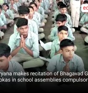 Haryana makes recitation of Bhagavad Gita shlokas in school assemblies compulsory
