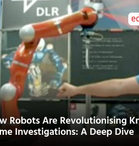 How Robots Are Revolutionising Knife Crime Investigations: A Deep Dive