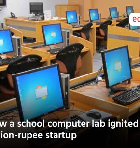 How a school computer lab ignited a billion-rupee startup