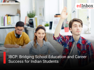 IBCP: Bridging School Education and Career Success for Indian Students
