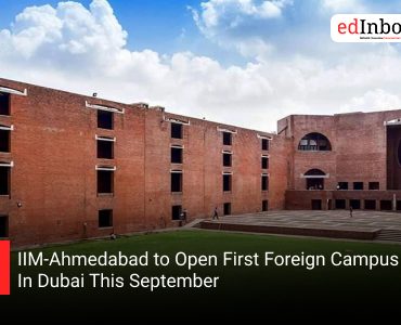 IIM-Ahmedabad to Open First Foreign Campus In Dubai This September
