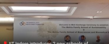 IIT Indore introduces 2 new schools of biomedical engineering and sustainability