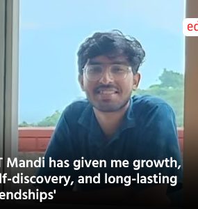 'IIT Mandi has given me growth, self-discovery, and long-lasting friendships'