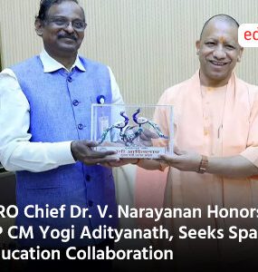 ISRO Chief Dr. V. Narayanan Honors UP CM Yogi Adityanath, Seeks Space Education Collaboration