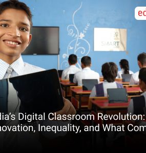 India’s Digital Classroom Revolution: Innovation, Inequality, and What Comes