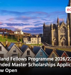 Ireland Fellows Programme 2026/27 Fully Funded Master Scholarships Application Now Open