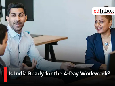 Is India Ready for the 4-Day Workweek?