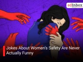 Jokes About Women’s Safety Are Never Actually Funny
