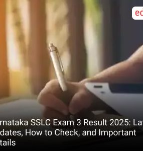 Karnataka SSLC Exam 3 Result 2025: Latest Updates, How to Check, and Important Details