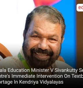 Kerala Education Minister V Sivankutty Seeks Centre's Immediate Intervention On Textbook Shortage In Kendriya Vidyalayas