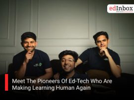 Meet The Pioneers Of Ed-Tech Who Are Making Learning Human Again