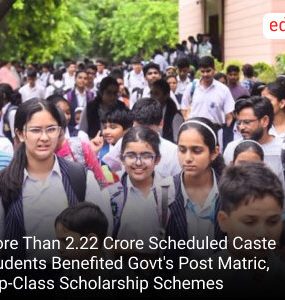More Than 2.22 Crore Scheduled Caste Students Benefited Govt's Post Matric, Top-Class Scholarship Schemes