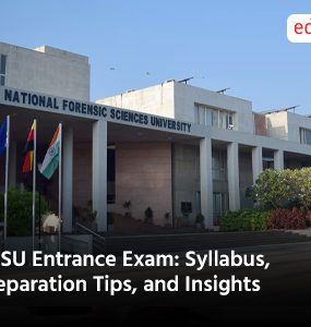 NFSU Entrance Exam: Syllabus, Preparation Tips, and Insights