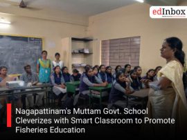 Nagapattinam's Muttam Govt. School Cleverizes with Smart Classroom to Promote Fisheries Education