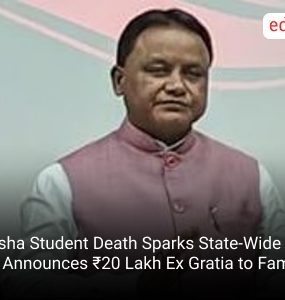 Odisha Student Death Sparks State-Wide Anger; CM Announces ₹20 Lakh Ex Gratia to Family