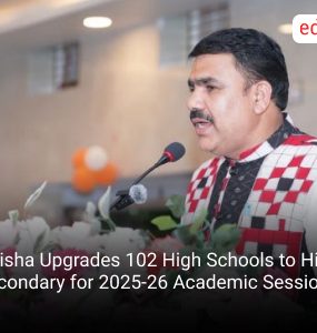 Odisha Upgrades 102 High Schools to Higher Secondary for 2025-26 Academic Session