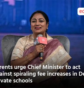 Parents urge Chief Minister to act against spiraling fee increases in Delhi private schools