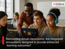 Reinventing virtual classrooms: Are integrated ecosystems designed to provide enhanced learning outcomes?