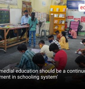 'Remedial education should be a continuous element in schooling system'