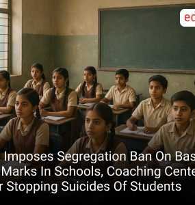 SC Imposes Segregation Ban On Basis Of Marks In Schools, Coaching Centers For Stopping Suicides Of Students