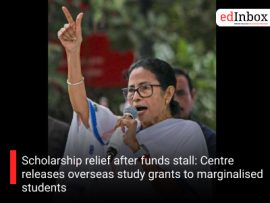 Scholarship relief after funds stall: Centre releases overseas study grants to marginalised students
