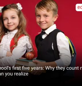 School's first five years: Why they count more than you realize
