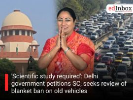 'Scientific study required': Delhi government petitions SC, seeks review of blanket ban on old vehicles