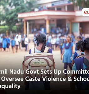 Tamil Nadu Govt Sets Up Committees To Oversee Caste Violence & School Inequality