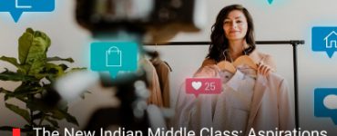 The New Indian Middle Class: Aspirations, Influencers, and Digital Narratives